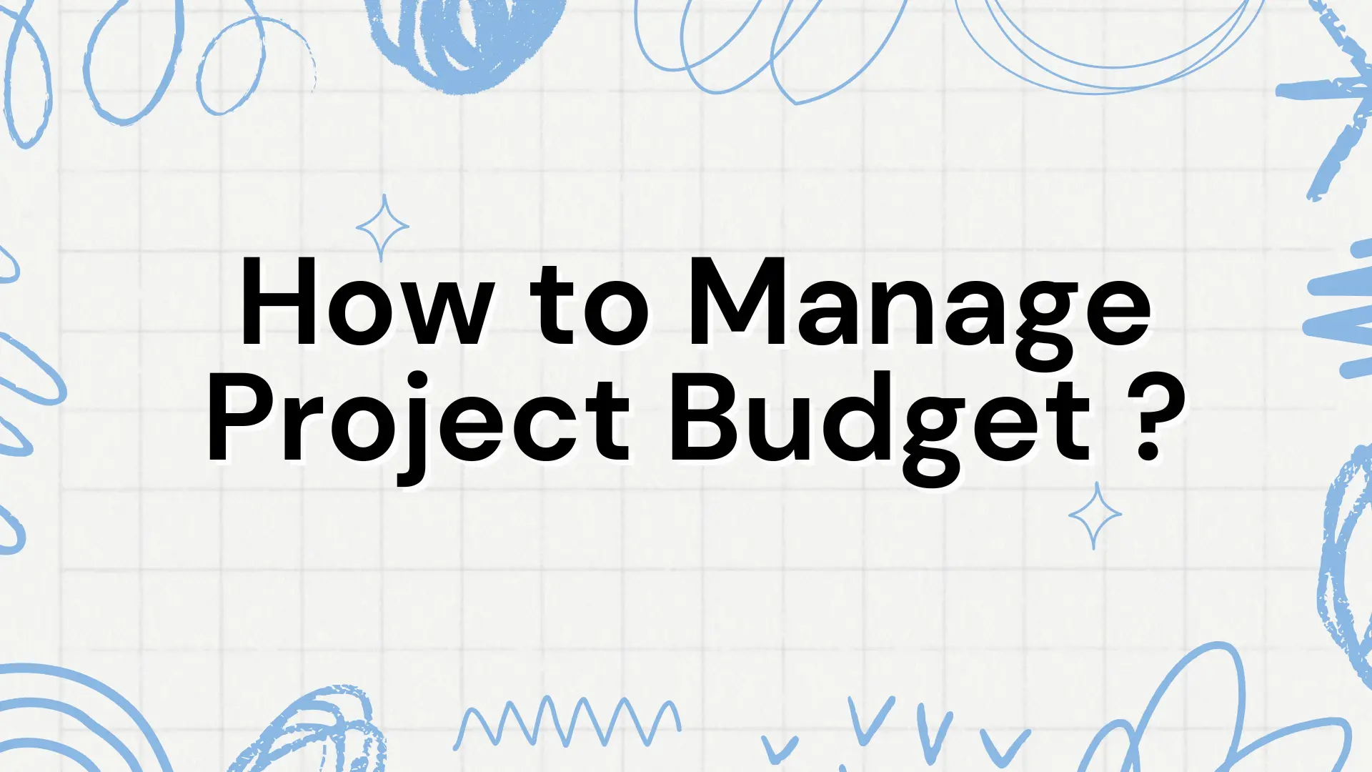 How to Manage Project Budget: Essential Steps for Success