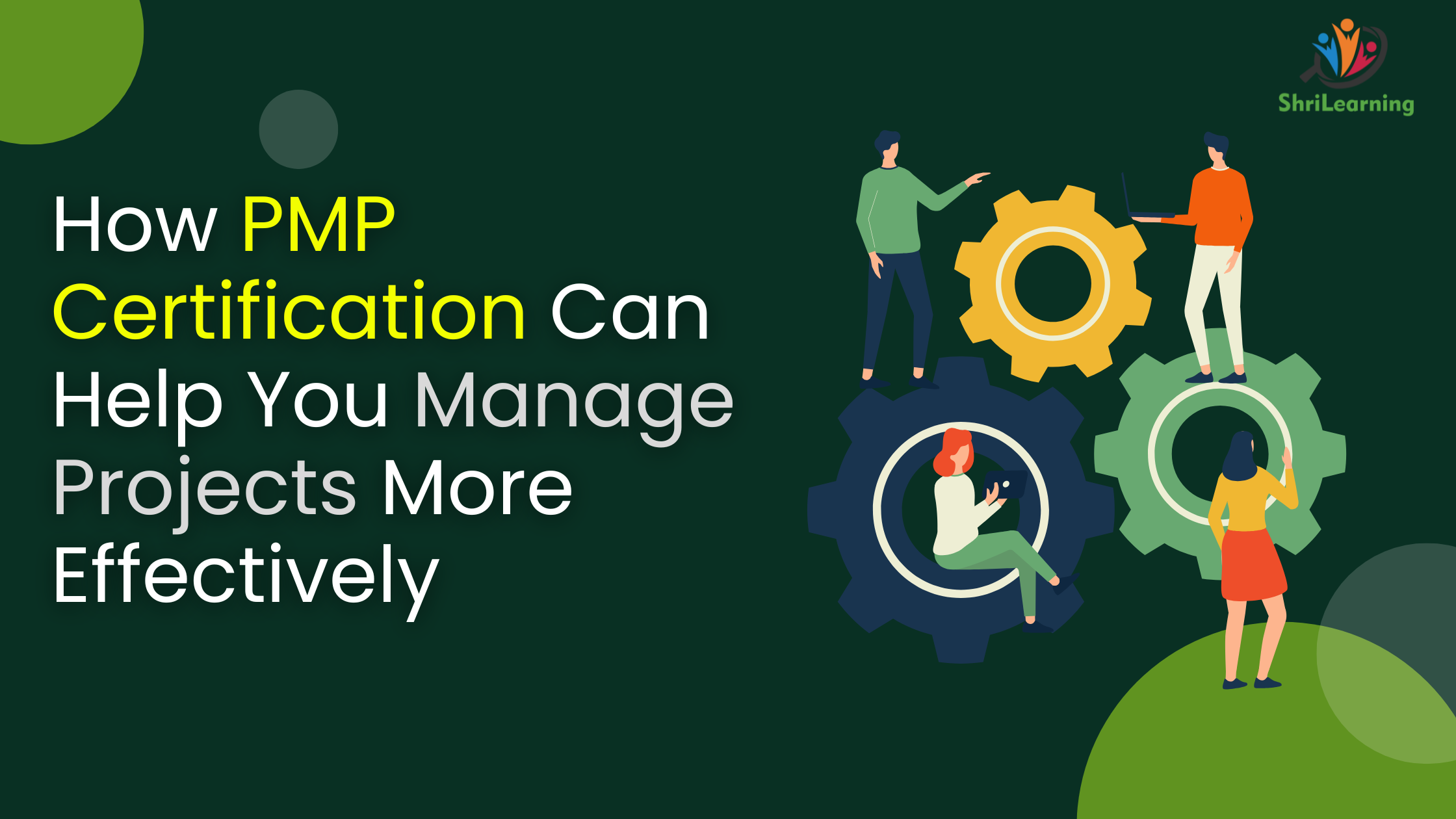 How PMP Certification Can Help You Manage Projects More Effectively